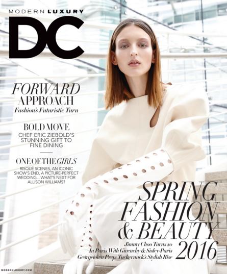 DC Modern Luxury March 2016 Spring Fashion Issue