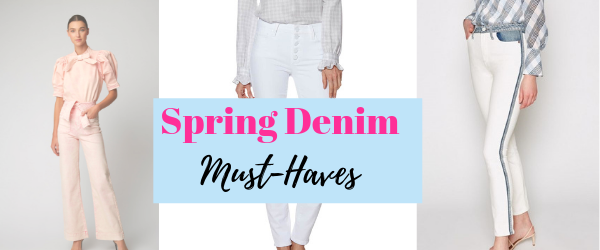 Spring Denim Must-Haves, spring denim trends 2019