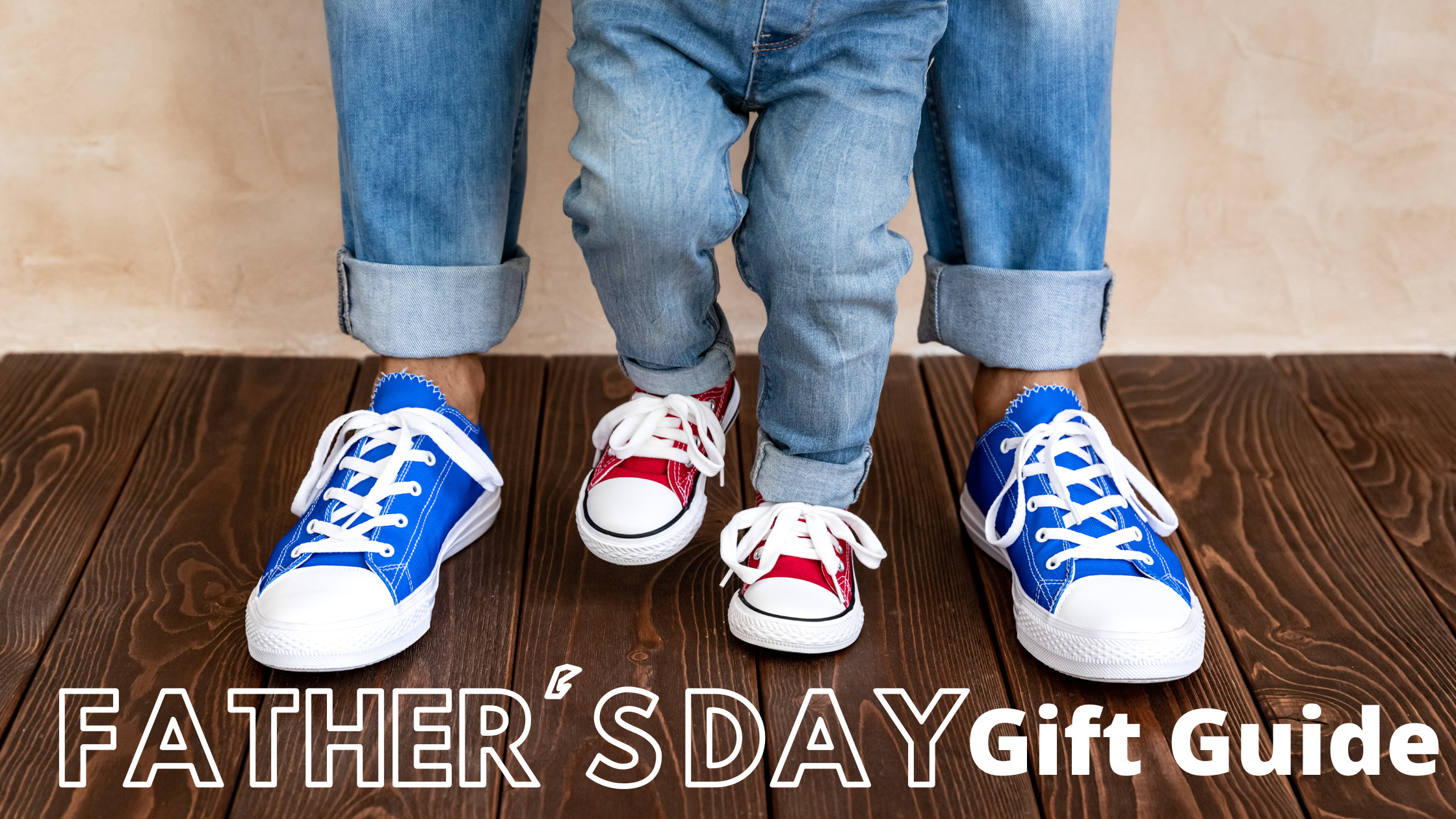 Father's Day Gift Guide